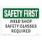 Signmission OSHA Sign, Weld Shop Glasses Required, 10in X 7in Rigid Plastic, 10" W, 7" H, Landscape OS-SF-P-710-L-11017 - alternate 1